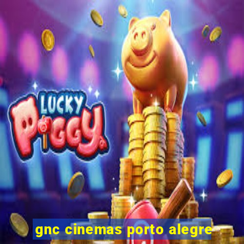 gnc cinemas porto alegre